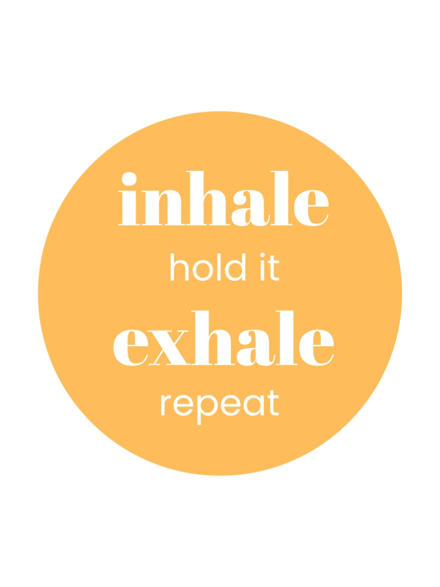 Poster inhale - hold it - exhale -repeat